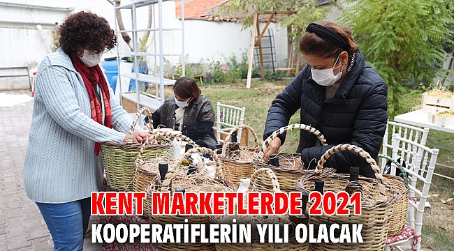 Kent Marketlerde 2021 Kooperatiflerin Yılı Olacak