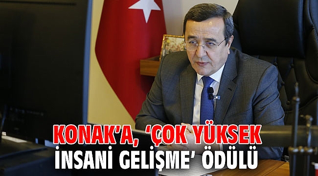 Konak’a, ‘Çok Yüksek İnsani Gelişme’ ödülü