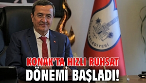 Konak'ta hızlı ruhsat dönemi başladı! 