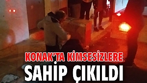 Konak’ta kimsesizlere sahip çıkıldı