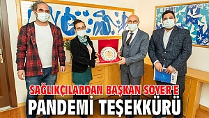 Sağlıkçılar, Başkan Soyer'e teşekkür etti