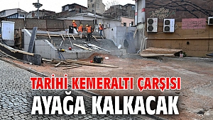 Tarihi Kemeraltı Çarşısı ayağa kalkacak