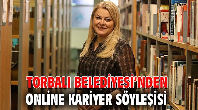 Torbalı Belediyesi'nden online kariyer söyleşisi
