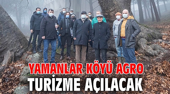 Yamanlar köyü agro turizme açılacak