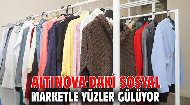 Altınova'daki sosyal marketle yüzler gülüyor