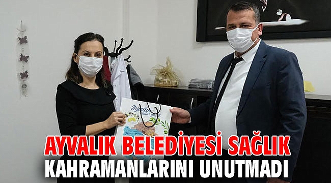 Ayvalık Belediyesi sağlık kahramanlarını unutmadı