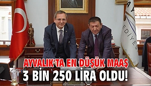 Ayvalık'ta en düşük maaş 3 bin 250 lira oldu!
