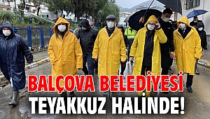 Balçova Belediyesi teyakkuz halinde!