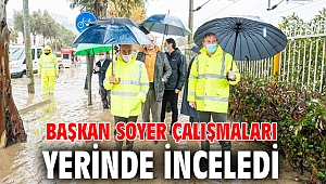 Başkan Soyer çalışmaları yerinde inceledi