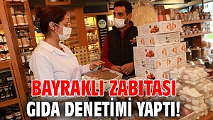 Bayraklı zabıtası gıda denetimi yaptı!