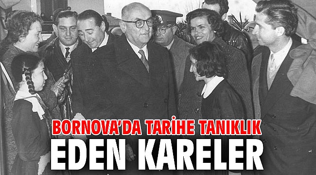 Bornova’da tarihe tanıklık eden kareler