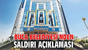 Buca Belediyesi'nden saldırı açıklaması