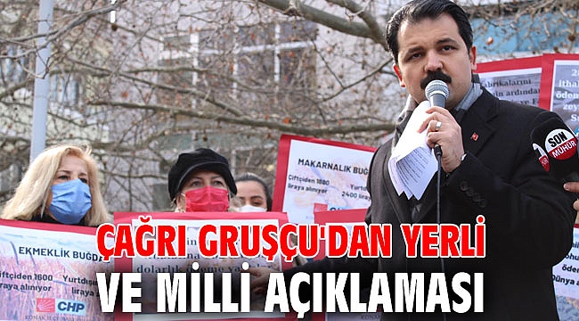 Çağrı Gruşçu'dan yerli ve milli açıklaması