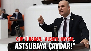 CHP’li Bakan, “Albaya havyar, astsubaya çavdar!”