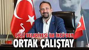 Çiğli Belediyesi ile İKÇÜ'den Ortak Çalıştay