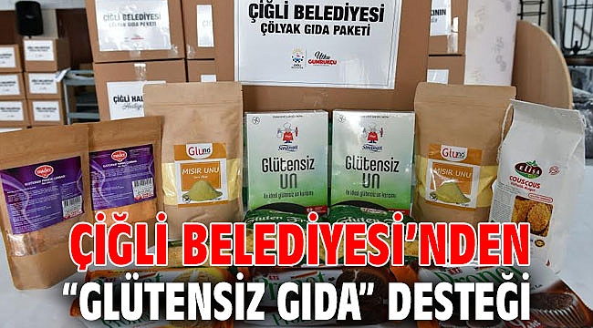 Çiğli Belediyesi’nden “Glütensiz Gıda” Desteği