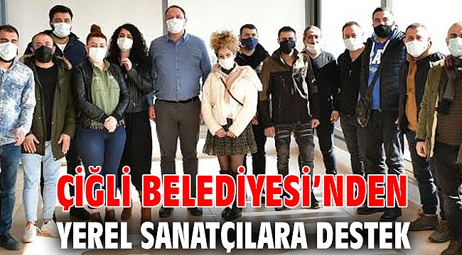 Çiğli Belediyesi’nden Yerel Sanatçılara Destek