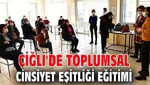 Çiğli'de “Toplumsal Cinsiyet Eşitliği” Eğitimi