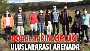 Doğal Tarım Çiftliği uluslararası arenada