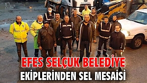 Efes Selçuk belediye ekiplerinden sel mesaisi