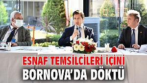 Esnaf temsilcileri içini Bornova’da döktü