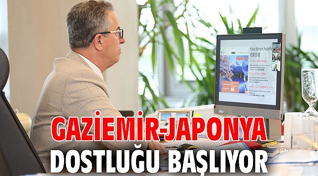 Gaziemir-Japonya dostluğu başlıyor