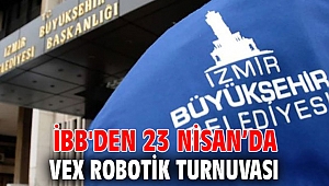 İBB'den 23 Nisan’da Vex Robotik Turnuvası