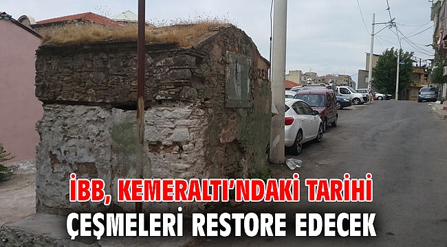 İBB, Kemeraltı’ndaki tarihi çeşmeleri restore edecek