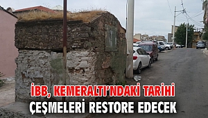 İBB, Kemeraltı’ndaki tarihi çeşmeleri restore edecek