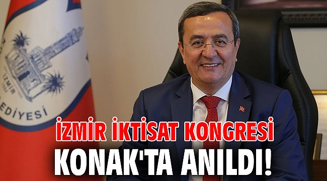 İzmir İktisat Kongresi, Konak'ta anıldı!