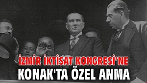 İzmir İktisat Kongresi’ne Konak'ta özel anma