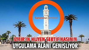 İzmir’in hijyen sertifikasının uygulama alanı genişliyor