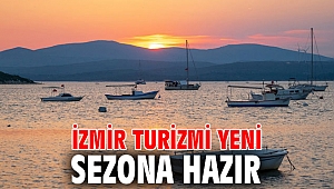 İzmir turizmi yeni sezona hazır