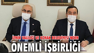 İzmir Valiliği ve Konak Belediyesi’nden önemli işbirliği