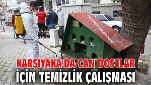 Karşıyaka'da can dostlar için temizlik çalışması