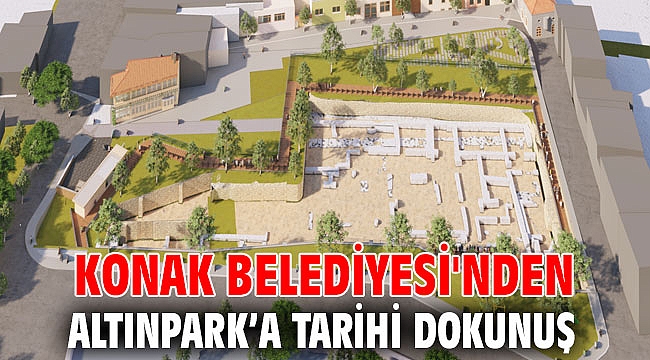 Konak Belediyesi'nden Altınpark’a tarihi dokunuş
