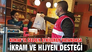 Konak'ta selden etkilenen vatandaşa ikram ve hijyen desteği
