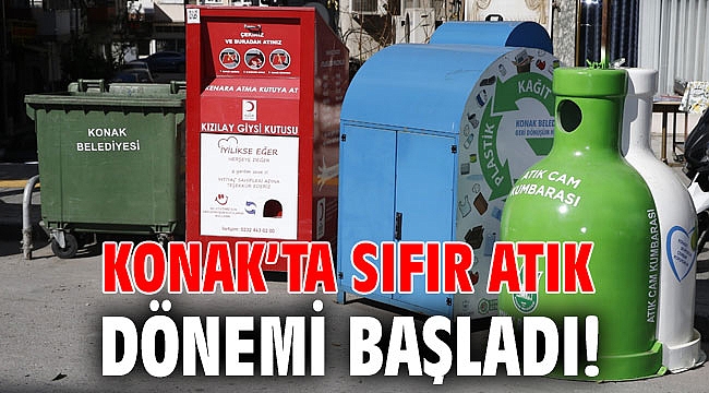 Konak’ta sıfır atık dönemi başladı!