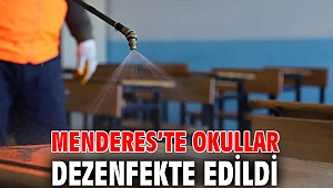 Menderes’te Okullar Dezenfekte Edildi