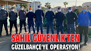 Sahil Güvenlik'ten Güzelbahçe'ye operasyon!