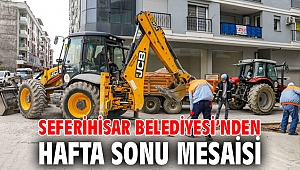 Seferihisar Belediyesi’nden hafta sonu mesaisi
