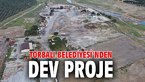 Torbalı Belediyesi’nden dev proje