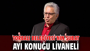 Torbalı Belediyesi’nin şubat ayı konuğu Livaneli