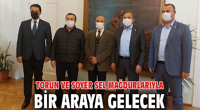 Torun ve Soyer sel mağdurlarıyla bir araya gelecek