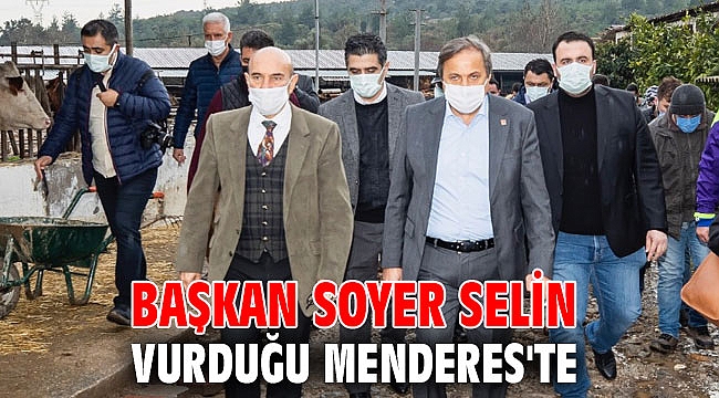 Tunç Soyer selin vurduğu Menderes'te