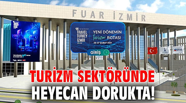 Turizm sektöründe heyecan dorukta!