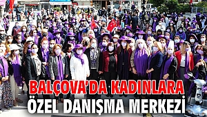 Balçova’da Kadın Danışma Merkezi açıldı