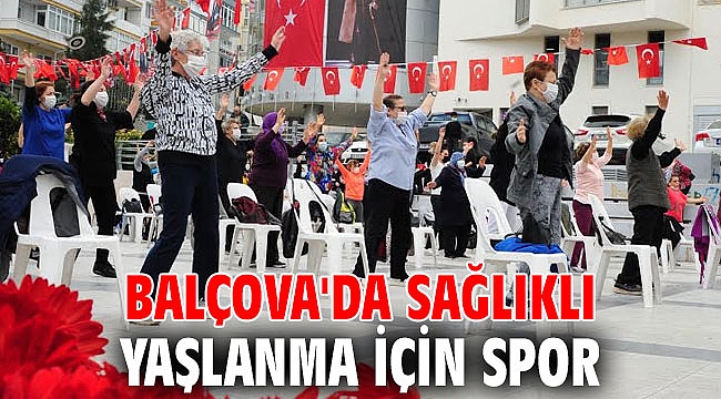 Balçova'da sağlıklı yaşlanma için spor