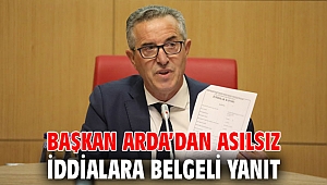 Başkan Arda’dan asılsız iddialara belgeli yanıt