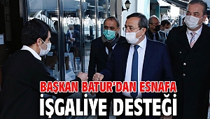 Başkan Batur esnafın yanında